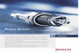 Bujías Bosch. !Para todos los vehículos del mundo! · Bosch fue la pionera en lanzar las bujías de ... evitando el autoencendido ... Como creador y fabricante líder en sistemas