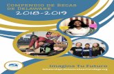 Compendio de Becas de Delaware 2018-2019delawaregoestocollege.org/wp-content/uploads/2018/09/2018... · • Completa la solicitud gratuita de ayuda federal para estudiantes ... para