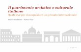 Il patrimonio artistico e culturale italiano - pwc.com · PwC 29 aprile 2016 Agenda 2 La valorizzazione del patrimonio artistico e culturale o Caratteristiche dei beni culturali e