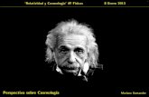 Perspectiva sobre Cosmolog a - Una vista circular · 3 >Qu e sabemos hoy?: Los Pilares de la Cosmolog a Actual Una sola llave?Relatividad General + Principio cosmol ogico Einstein