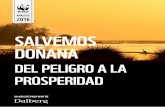 SALVEMOS DOÑANA - awsassets.panda.orgawsassets.panda.org/downloads/wwf_dalberg_salvemos_donana_lr.pdf · inscriba a Doñana en la Lista del Patrimonio Mundial en Peligro de ... más