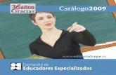 Catálogo2009 - Editorial CEPEeditorialcepe.es/documentos/educadores-especializados.pdf · de Comunicación Total, Portage, Jefree, Lovaas ...