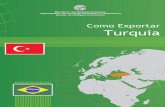 COMO EXPORTAR Turquia - Invest & Export Brasil · Calendário Brasileiro de Exposições e Feiras 2012 3 Como Exportar TURQUIA SUMÁRIO I - ASPECTOS GERAIS ...