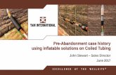 Pre-Abandonment case history using inflatable solutions … · Pre-Abandonment case history using inflatable solutions on Coiled Tubing ... tubing to pressure test and verify the