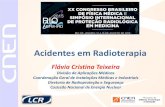 Acidentes em Radioterapia - ACQUAVIVA€¦ · Exposição Acidental •ICRP 86 –em radioterapia uma exposição é considerada acidental quando há um desvio substancial na prescrição