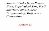 Shortest Paths II: Bellman- Ford, Topological Sort, …sourav/Lecture-15.pdf · The Bellman-Ford algorithm can solve a system of m difference constraints on n variables in O (m n)