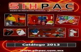 Catálogo 2013 - sihpac.com.mxsihpac.com.mx/so_images/10185/CATALOGO2013.pdf · Catálogo 2013 . 2 VISION MEJORAR CONTINUAMENTE TODOS LOS PROCESOS, CRECER CADA VEZ MAS GRACIAS A LAS