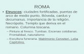 ROMA - Horarios de los centros asociados de la unedhorarioscentros.uned.es/archivos_publicos/qdocente_planes/470020/5... · ROMA • Etruscos: ciudades fortificadas, puertas de arco