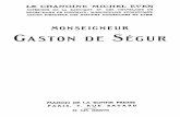 Monseigneur Gaston de Ségur - liberius.netliberius.net/livres/Monseigneur_Gaston_de_Segur_000000889.pdf · l'influence au moins indirecte de son cousin, le prince Augustin Galitzine,