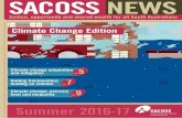 SACOSSNEWS - SACOSS | Justice, Opportunity and … · SACOSSNEWS Summer 2016-17 ... Change Jo De Silva ... Policy Officer Eliza Schioldann Communications Officer Tania Baxter