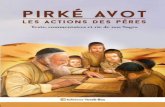 PIRKÉ AVOT - Torah-Box.com · Note de l'éditeur Le livre Pirké Avot est intégralement dédié à la morale, aux valeurs et à l’éthique juive. Transmis par D.ieu au Mont Sinaï