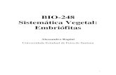 BIO-248 Sistemática Vegetal: Embriófitas · literatura muito parca em sistemática vegetal no ... Esquema do sistema de classificação, ... dados observados a partir de um modelo