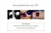 Neue Aspekte beim sek. HPT - Willkommen - Startseite · Neue Aspekte beim sek. HPT M. Kimmel Robert-Bosch Krankenhaus, Stuttgart Email: martin.kimmel@rbk.de