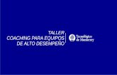 TALLER COACHING PARA EQUIPOS DE ALTO …territorio.s3-website-us-east-1.amazonaws.com/archivos/clases/... · Emociones-Sentimientos-Estados de ánimo ... conversación de juicios