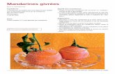 Mandarines givrées - diabetevaud.ch€¦ · Mandarines givrées Ingrédients 5 mandarines, si possible avec leurs tiges et leurs feuilles pour la décoration (200 ml de jus de mandarine)