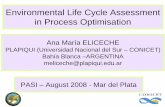 Environmental Life Cycle Assessment in Process Optimisationcepac.cheme.cmu.edu/pasi2008/slides/eliceche/library/slides/PASI08... · Environmental Life Cycle Assessment in Process