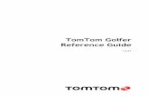 TomTom Golfer Reference Guidedownload.tomtom.com/open/manuals/Golfer/.../TomTom-Golfer-EU-R… · 5 New in this release Version 1.0.21 The order of the scorecard history has been