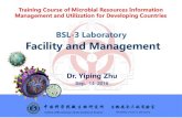BSL-3 Laboratory Facility and Management - WDCM Dr. Yiping Zhu ( BSL-3 Laboratory... · BSL-3 Laboratory Facility and Management Dr. Yiping Zhu Sep. 14 2016. Pathogens and BSL-3 laboratory
