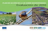 PLAN DE ACCIÓN DE LA UE SOBRE BIODIVERSIDAD: Evaluación de …ec.europa.eu/environment/nature/info/pubs/docs/2010_bap_es.pdf · y los ecosistemas en UE. Este folleto resume los