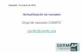 Actualització en vacunes - projectes.camfic.catprojectes.camfic.cat/CAMFiC/Seccions/GrupsTreball/Docs/Germiap/... · l’agent i absència d’estimulació natural 4. Absència de