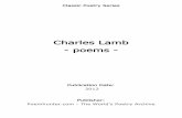 Charles Lamb - poems - - PoemHunter.com: Poems - … · Charles Lamb(10 February 1775 – 27 December 1834) Charles Lamb was an English essayist, best known for his Essays of Elia