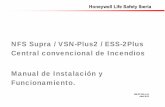NFS Supra / VSN-Plus2 / ESS-2Plus Central … · Este manual se ha revisado y se supone correcto, ... Se supone que el instalador de los equipos es Instalador Autorizado con la debida