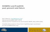 DOSEMU and FreeDOS: past, present and future · DOSEMU and FreeDOS: past, present and future Bart Oldeman  Maintained DOSEMU (2001-2013) Maintained the FreeDOS
