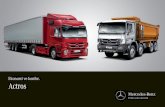 Ekonomi ve konfor. Actros - Mercedes-Benz … · Actros kamyonlar, üstyapıya uyum sa¤layan esnek yapısı, sürücülerin motivasyonunu art›ran konforu, iﬂletme giderlerini