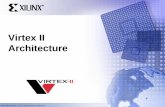 Virtex II Architecture · Virtex-II Architecture 18Kb BRAM CAM Multiplier BLVDS Backplane PCI-X DDR DDR DDR CAM QDR SRAM DDR Distri SDRAM RAM LVDS Shift Registers DCM ... XILINX APD
