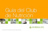 Guía del Club de Nutrición - myHerbalife.com · Es un espacio creado y atendido por Distribuidores Independientes Herbalife, donde diariamente se reúnen las personas en un ambiente