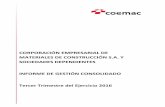 CORPORACIÓN EMPRESARIAL DE MATERIALES …coemac.com/wp-content/uploads/2017/12/COEMAC... · Informe de gestión intermedio Tercer Trimestre 2016 Corporación Empresarial de Materiales