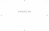FAMÍLIA - feblivraria.com.brfeblivraria.com.br/febnet/paginas/familia.pdf · FAMÍLIA | 9 Prezado leitor, Um livro sobre a família terrestre, anotando todas as complexidades que