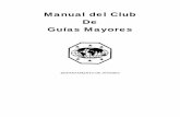 Manual del Club - pathfindering.compathfindering.com/files/Manuala_dministrativo_GM.pdf · MANUAL DEL CLUB DE ... medio del Club de Conquistadores y del Club de Aventureros. 3. Guiar
