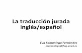 La traducción jurada inglés/español - Estudios Ingleses · Título de Traductor ... Traducir del inglés al español y del español al inglés fragmentos de legislación europea,