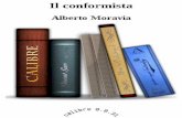 Alberto Moravia Primo volume - … · biografia di un uomo; ... delle loro innocenti infatuazioni militari. Essi giocavano ai soldati fingendo ... Roberto, che abitava
