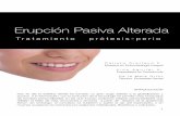 Erupción Pasiva Alterada - IMORA – INSTITUTO …imora.mx/wp-content/uploads/2016/07/Imora_-Calixto-Oriol.pdf · erupción dentaria inﬂuye de forma directa en la estética dento-gingivo-facial