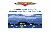 Jade and Chip’s Amazing Snow Dance - Free Phonics … · Jade and Chip to perform their special Snow Dance. They don’t seem to be able to make it snow again, but everyone gets