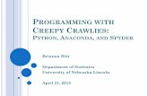 PROGRAMMING CREEPY CRAWLIES - Chris .PROGRAMMING WITH CREEPY CRAWLIES: PYTHON, ANACONDA, AND SPYDER