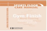 SPORTS FLOOR CARE MANUAL - essind.com Manual.pdf · Allow five minutes of dwell time. You should be able to cover this area before the cleaner dries. STEP 5: Scrub the floor with
