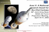 Ares V: A National Launch Asset for - the 21st Century · Ares V: A National Launch Asset for - the 21st Century • 56th Joint Army Navy _ NASA Air Force. Propulsion Meeting, X ...