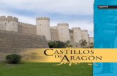 castillos DEARAGÓN - balneariodeparacuellos.com · ARAGÓN INFORMACIÓN GENERAL Castillo de Sádaba, Zaragoza Peracense, Teruel Torre del Trovador, Aljafería Castillo de Loarre,