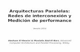 Arquitecturas Paralelas: Redes de interconexi³n y .Topolog­as estticas para pasaje de mensajes