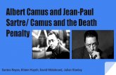 Penalty Sartre/ Camus and the Death Albert Camus and Jean-Paul · Albert Camus was an Existentialist as well, though many argue that he is an absurdist instead. Absurdism: the belief