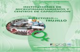 InstItucIones de MIcrofInancIaMIento y centros de ... · 2 Directorio de Instituciones de Microfinanciamiento y Centros de Capacitación de la Ciudad de Trujillo créditos Programa