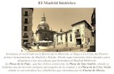 El Madrid histórico · dirigirnos a las tres plazas que formaban el Madrid Medieval: ... El recorrido por las viejas historias de la ciudad termina a las espaldas de la