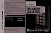 Discador GSM100 - V5 - sulton.com.brsulton.com.br/wp-content/uploads/2016/03/Discador-GSM100-V05-PDF… · Manual Rev. 05 / 2016 truções GSM. técnico no da série Carimbo do revendedor