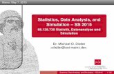 Statistics, Data Analysis, and Simulation – SS 2015 · Dr. Michael O. Distler  Statistics, Data Analysis, and Simulation – SS 2015 9 / 25 2.3.2 Multiplicative
