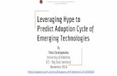 Leveraging Hype to Predict Adoption Cycle ofpalencar/cs846/fall-2016/presentations/... · Leveraging Hype to Predict Adoption Cycle of Emerging Technologies By Theo Stratopoulos University