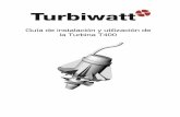 Guía de instalación y utilización de la Turbina T400 Turbina T400 V2...de las características propias de la turbina. Le recomendamos lea detalladamente este documento para obtener