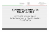 CENTRO NACIONAL DE TRASPLANTES - gob.mx · trasplante de cÓrnea de origen nacional, anual 2016, primeros 5 establecimientos lugar establecimientos entidad federativa institución